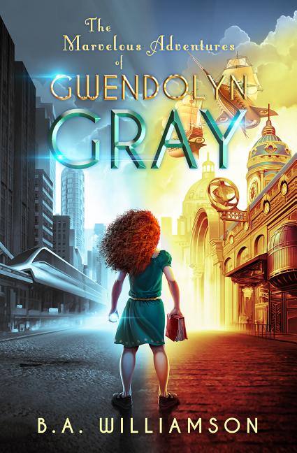 The Marvelous Adventures of Gwendolyn Gray