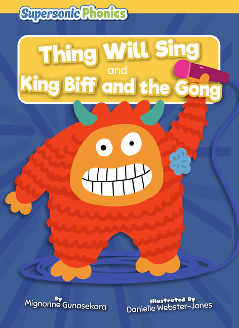 Thing Will Sing and King Biff and the Gong