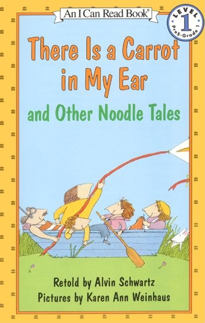 There is a Carrot in My Ear: And Othe Noodle Tales