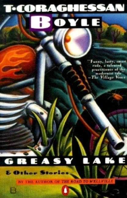 Greasy Lake & Other Stories