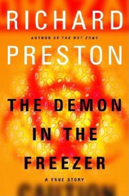 The Demon in the Freezer: A True Story