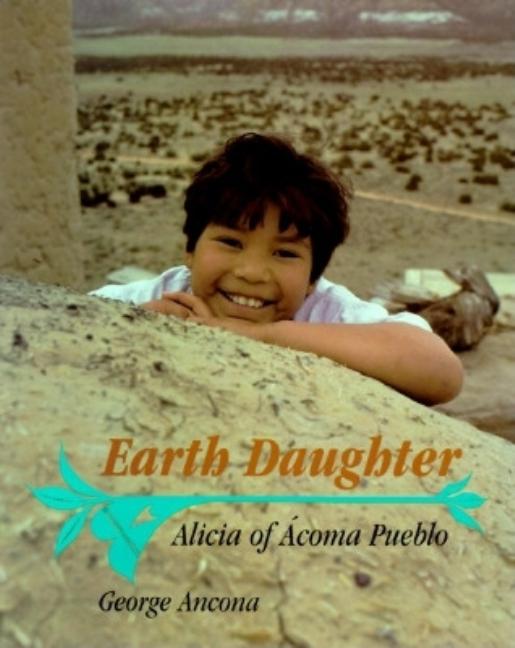 Earth Daughter: Alicia of Acoma Pueblo