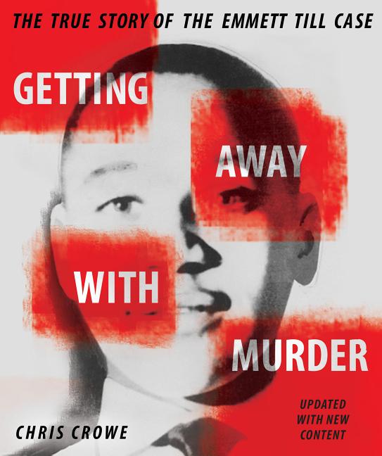 Getting Away with Murder: The True Story of the Emmett Till Case