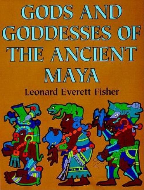 The Gods and Goddesses of Ancient Maya