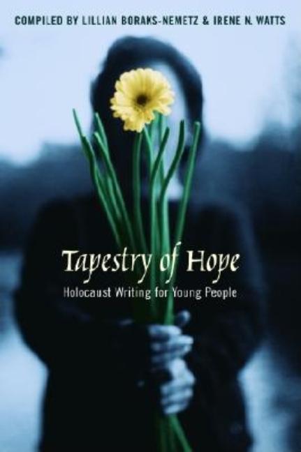 Tapestry of Hope: Holocaust Writing for Young People