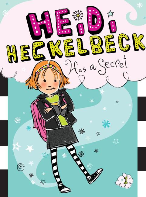 Heidi Heckelbeck Has a Secret