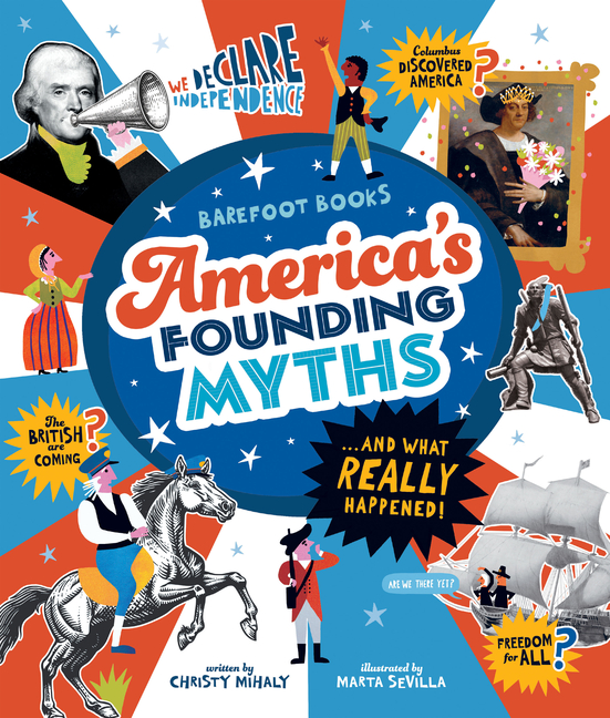 America's Founding Myths...and What Really Happened
