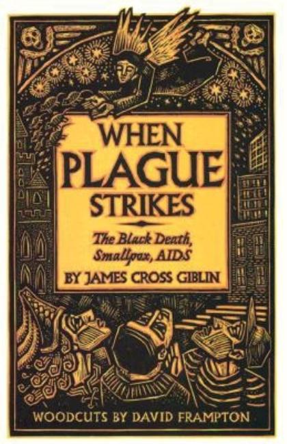 When Plague Strikes: The Black Death, Smallpox, AIDS