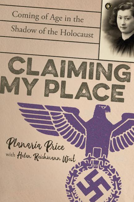 Claiming My Place: Coming of Age in the Shadow of the Holocaust