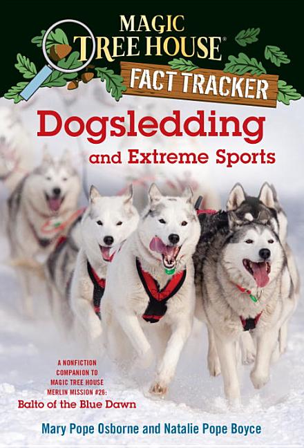 Dogsledding and Extreme Sports: A Nonfiction Companion to Balto of the Blue Dawn