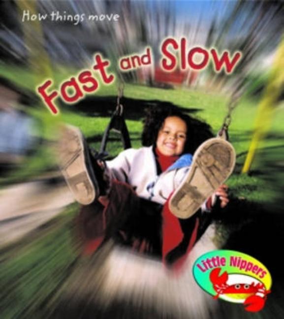 Fast and Slow