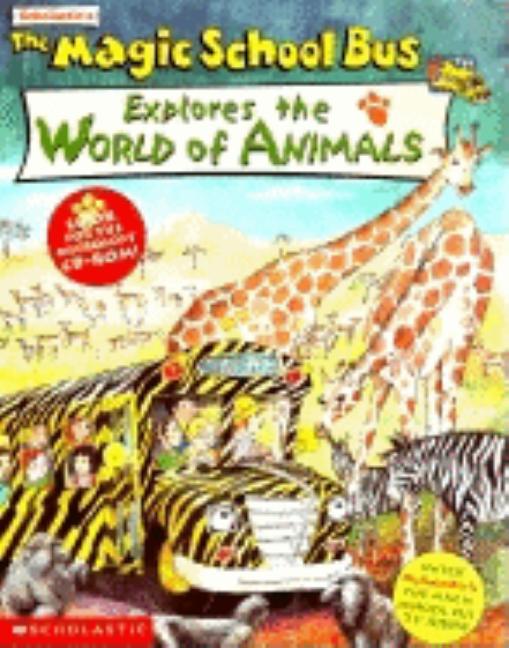 The Magic School Bus Explores the World of Animals