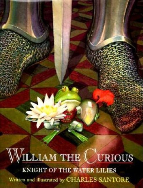 William the Curious: Knight of the Water Lilies