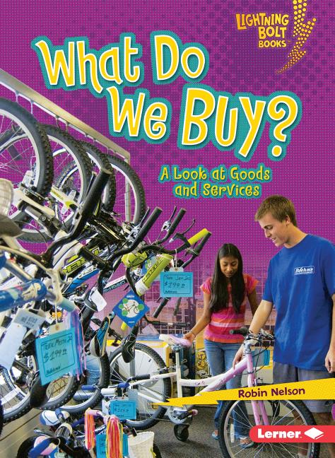 What Do We Buy?: A Look at Goods and Services