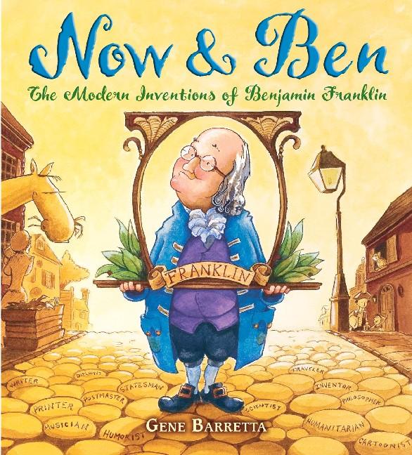 Now & Ben: The Modern Inventions of Benjamin Franklin