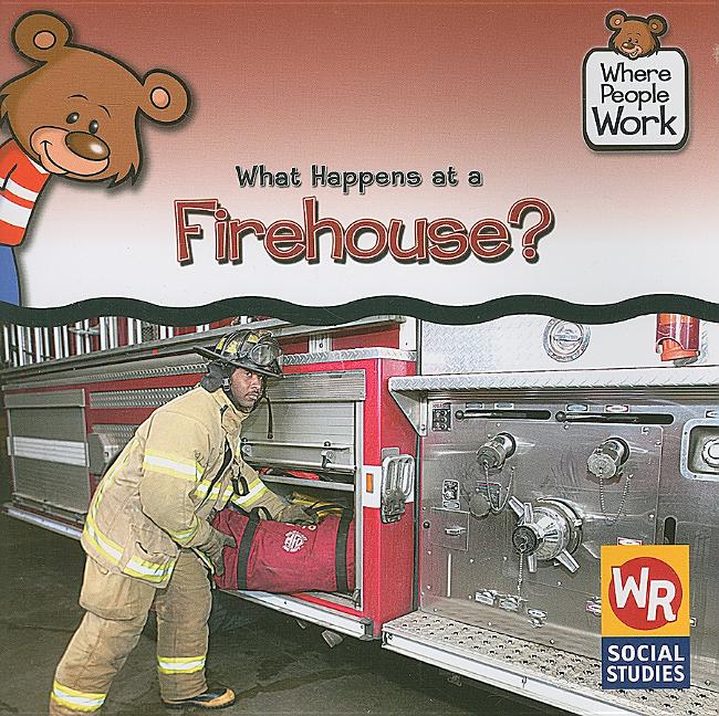 What Happens at a Firehouse?