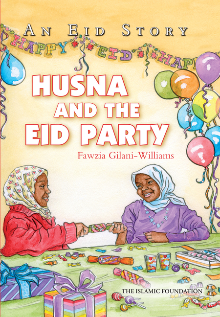 Husna and the Eid Party: An Eid Story