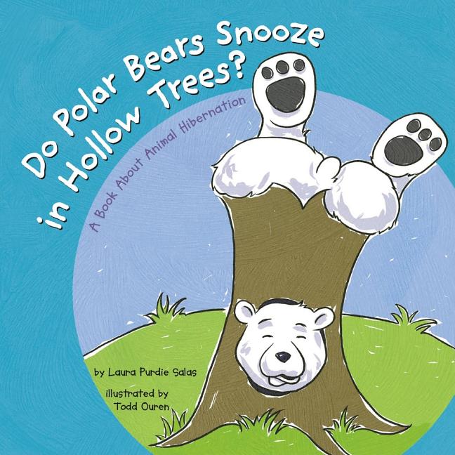 Do Polar Bears Snooze in Hollow Trees?