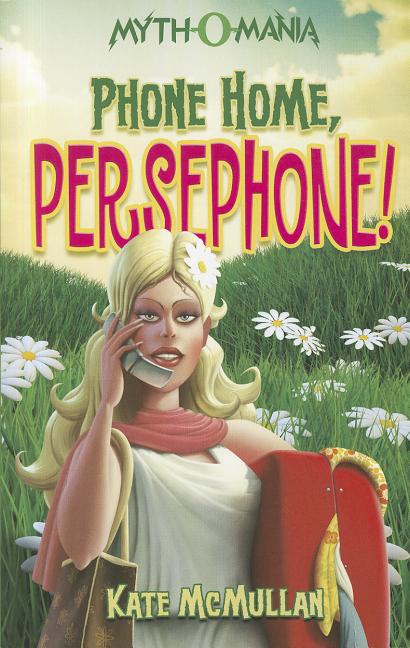 Phone Home, Persephone!