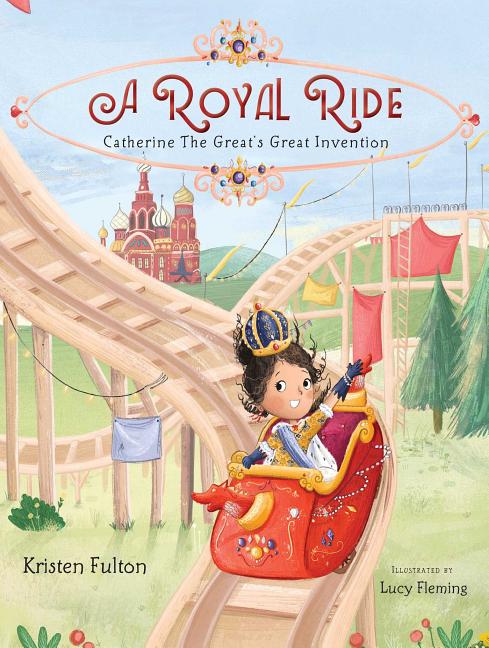 Royal Ride, A: Catherine the Great's Great Invention