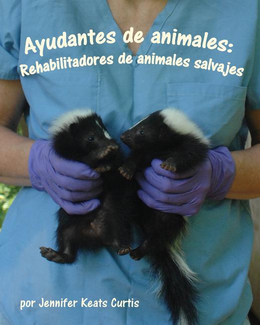 Rehabilitadores de animales salvajes