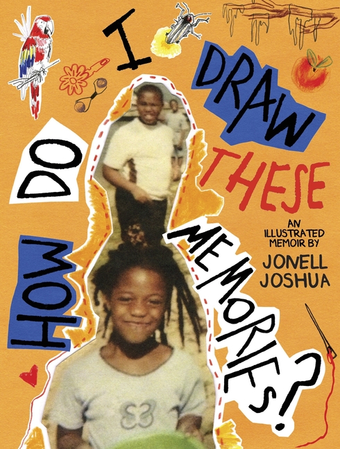 How Do I Draw These Memories?: An Illustrated Memoir