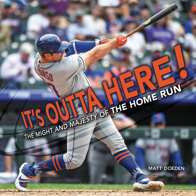 It's Outta Here!: The Might and Majesty of the Home Run