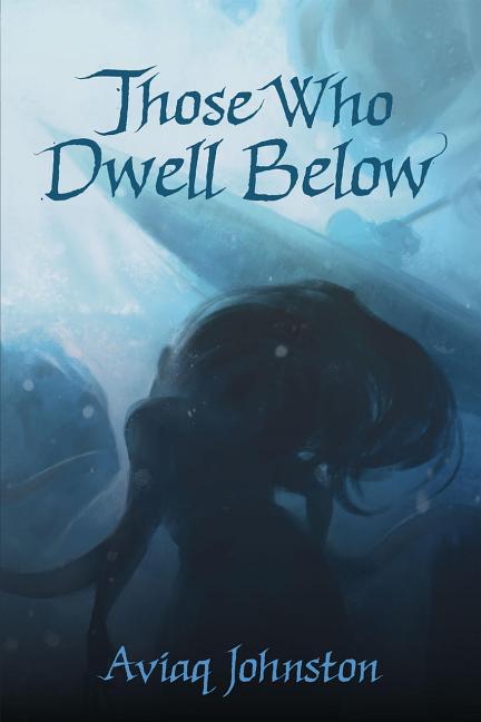 Those Who Dwell Below