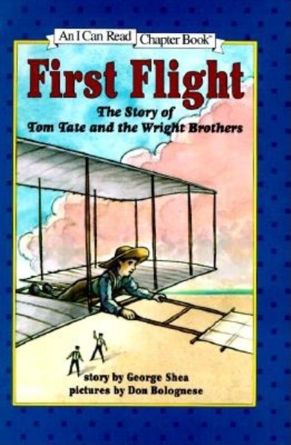 First Flight: The Story of Tom Tate and the Wright Brothers