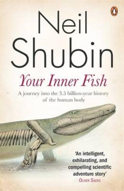 Your Inner Fish: The Amazing Discovery of Our 375-Million-Year-Old Ancestor