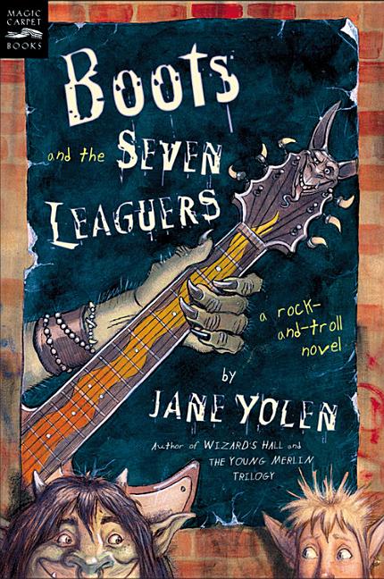 Boots and the Seven Leaguers: A Rock-And-Troll Novel