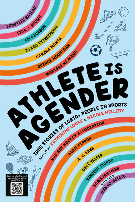 Athlete Is Agender: True Stories of LGBTQ+ People in Sports