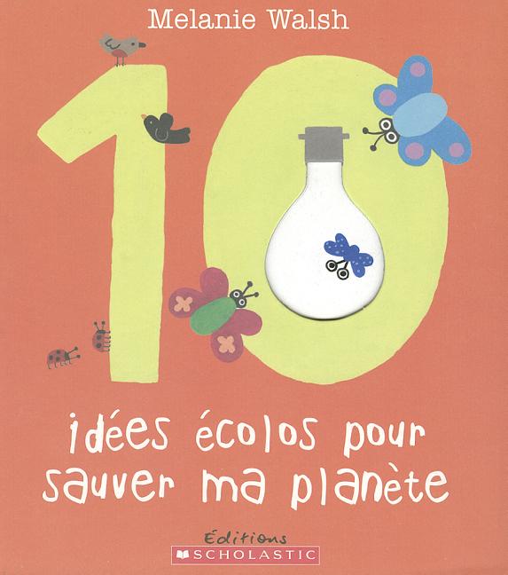 10 idees ecolos pour sauver ma planete