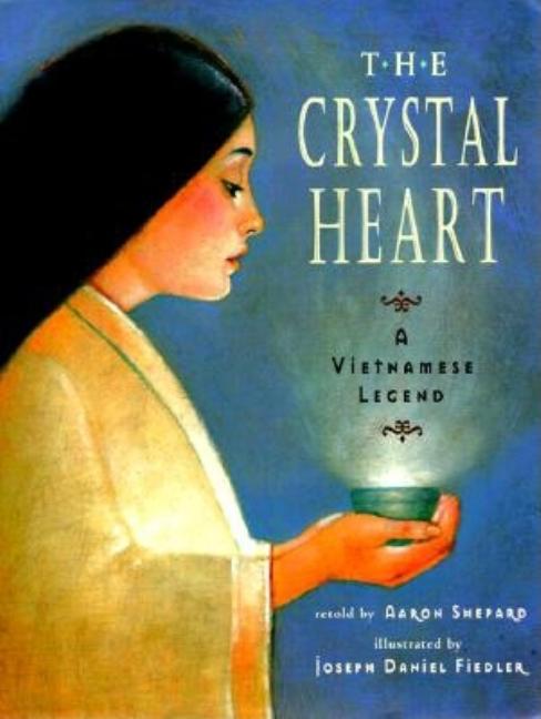 The Crystal Heart: A Vietnamese Legend