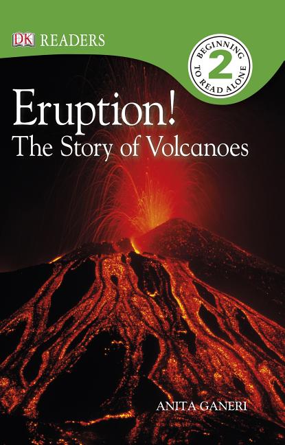 Eruption!: The Story of Volcanoes