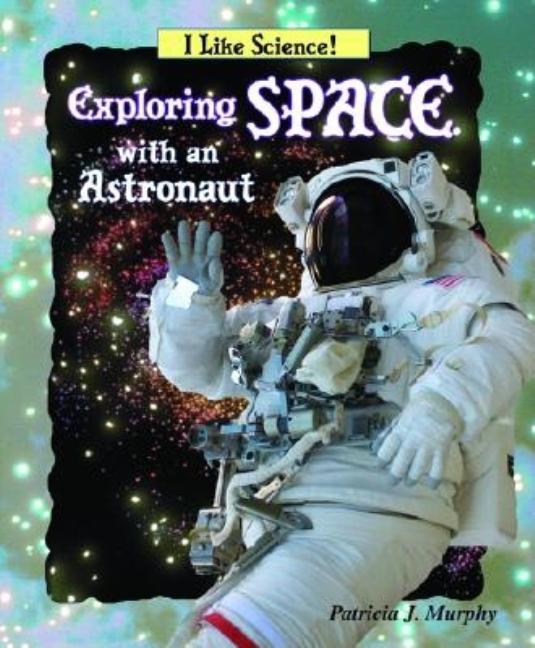 Exploring Space with an Astronaut