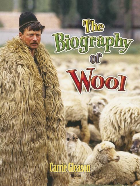 The Biography of Wool