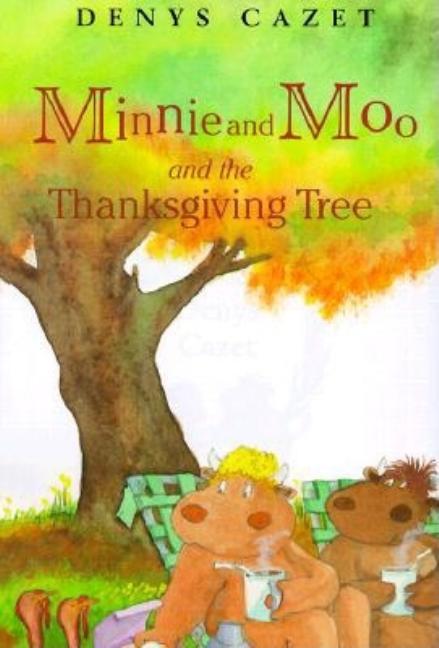 Minnie and Moo and the Thanksgiving Tree