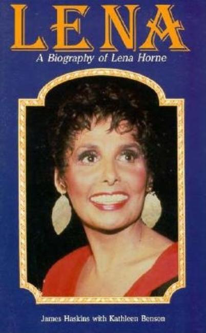 Lena: A Personal and Professional Biography of Lena Horne