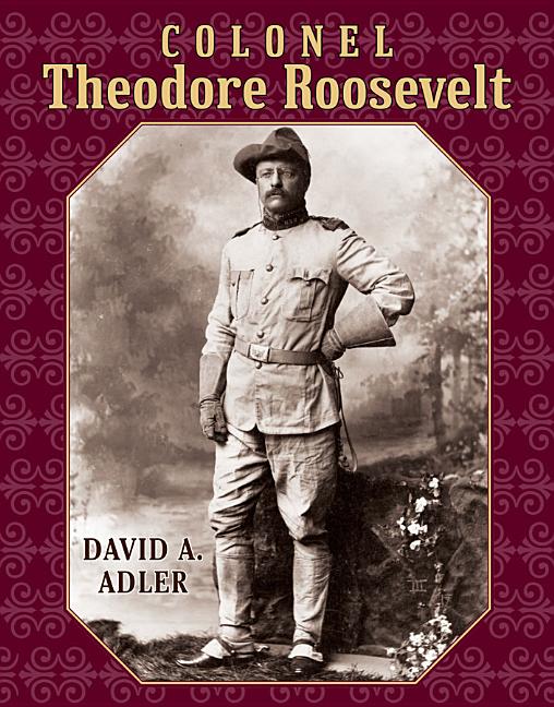 Colonel Theodore Roosevelt