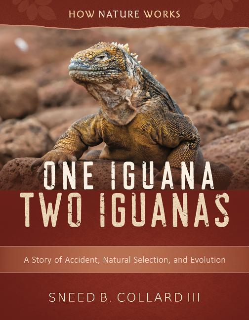 One Iguana, Two Iguanas: A Story of Accident, Natural Selection, and Evolution