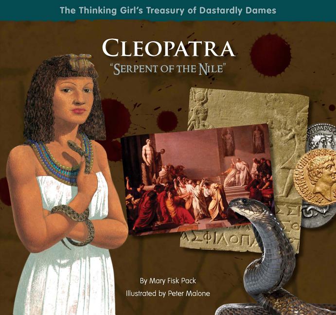 Cleopatra: 'Serpent of the Nile'