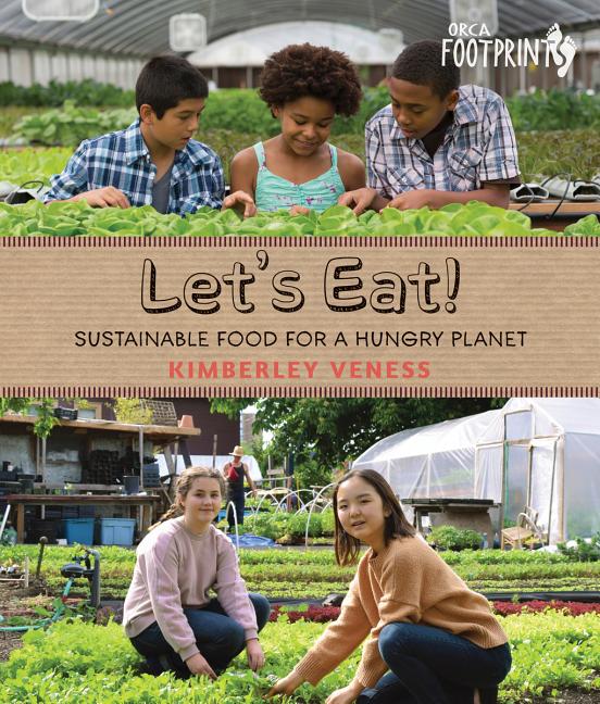 Let's Eat: Sustainable Food for a Hungry Planet