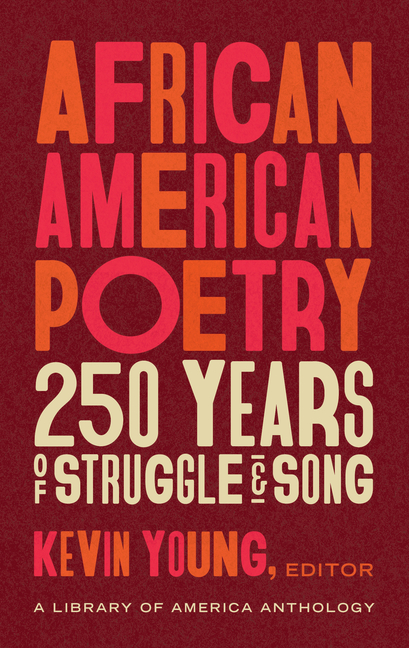 African American Poetry: 250 Years of Struggle & Song