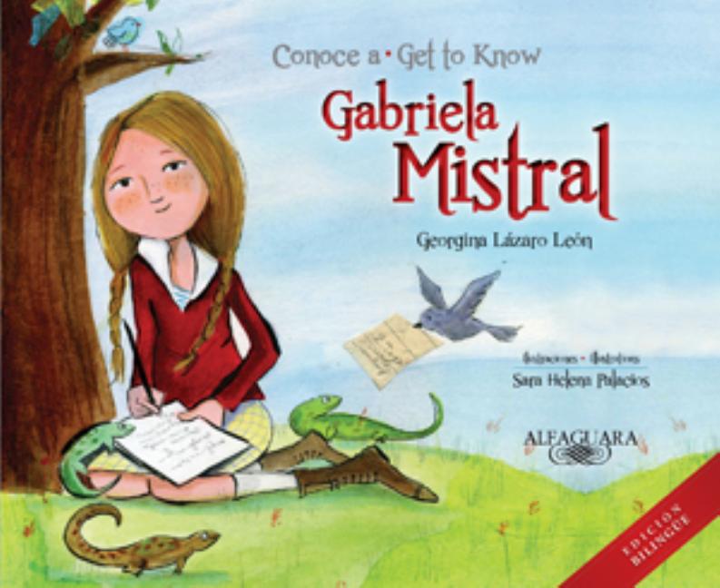 Conoce a Gabriela Mistral / Get to Know Gabriela Mistral