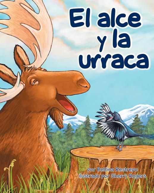 El alce y la urraca