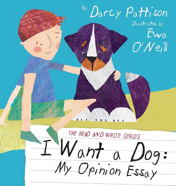 I Want a Dog: My Opinion Essay