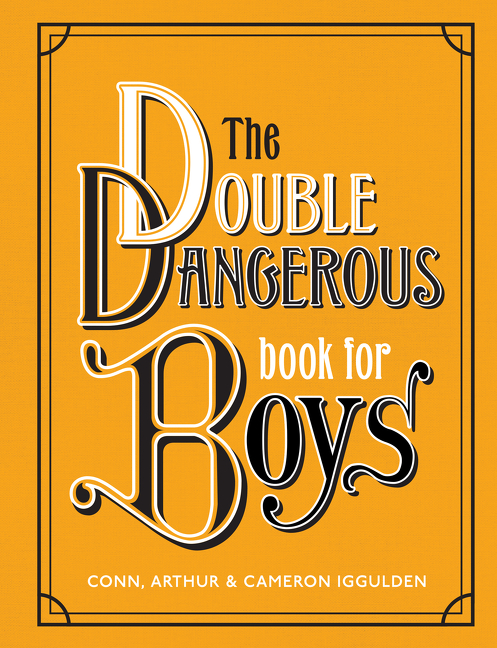 The Double Dangerous Book for Boys