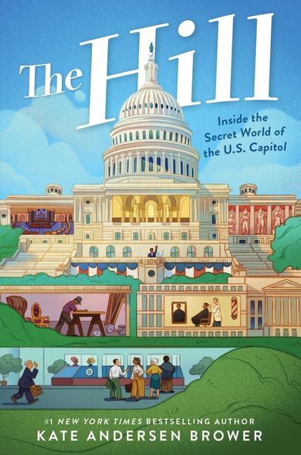 Hill, The: Inside the Secret World of the U.S. Capitol