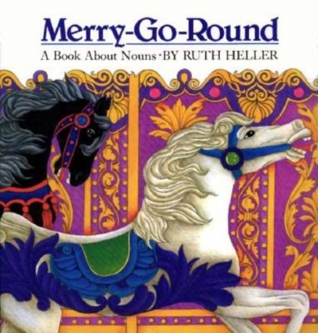 Merry-Go-Round: A Book About Nouns